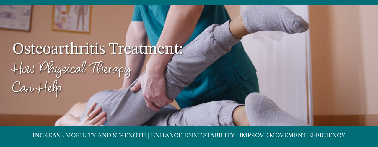 Osteoarthritis Treatment: How Physical Therapy Can Help